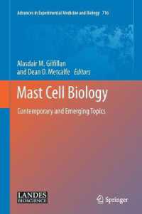Mast Cell Biology : Contemporary and Emerging Topcs (Advances in Experimental Medicine and Biology) 〈Vol. 716〉