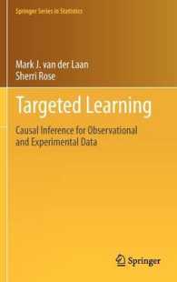 Targeted Learning : Causal Inference for Observational and Experimental Data (Springer Series in Statistics)