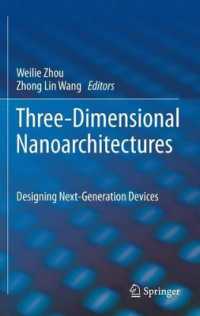 Three-Dimensional Nanoarchitectures : Designing Next-Generation Devices