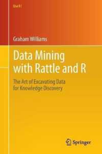 Data Mining with Rattle and R : The Art of Excavating Data for Knowledge Discovery (Use R!)