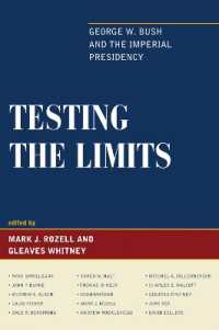 Testing the Limits : George W. Bush and the Imperial Presidency