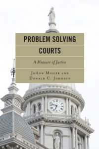 刑事司法への新たなアプローチ<br>Problem Solving Courts : A Measure of Justice