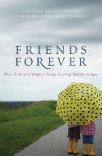 Friends Forever : How Girls and Women Forge Lasting Relationships