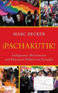 Pachakutik : Indigenous Movements and Electoral Politics in Ecuador (Critical Currents in Latin American Perspective Series)