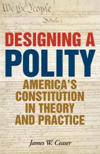Designing a Polity : America's Constitution in Theory and Practice