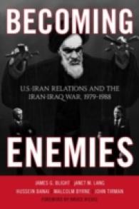 Becoming Enemies : U.S.-Iran Relations and the Iran-Iraq War, 1979-1988
