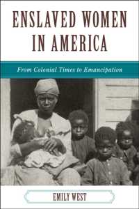 Enslaved Women in America : From Colonial Times to Emancipation