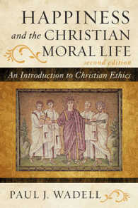 Happiness and the Christian Moral Life : An Introduction to Christian Ethics （2ND）