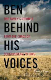 Ben Behind His Voices : One Family's Journey from the Chaos of Schizophrenia to Hope