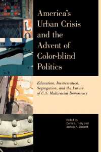 America's Urban Crisis and the Advent of Color-Blind Politics : Education, Incarceration, Segregation, and the Future of the U.S. Multiracial Democracy