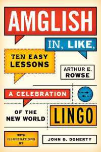 ネット×アメリカ英語の進化形<br>Amglish, in Like, Ten Easy Lessons : A Celebration of the New World Lingo
