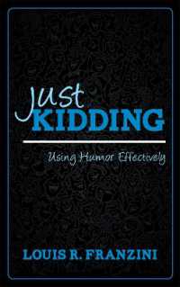 Just Kidding : Using Humor Effectively