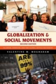 Globalization and Social Movements : Islamism, Feminism, and the Global Justice Movement (Globalization) （2ND）
