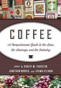 Coffee : A Comprehensive Guide to the Bean, the Beverage, and the Industry