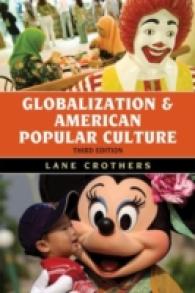 グローバル化とアメリカ大衆文化（第３版）<br>Globalization and American Popular Culture (Globalization) （3TH）