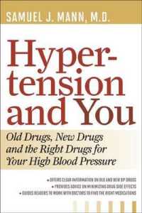 Hypertension and You : Old Drugs, New Drugs, and the Right Drugs for Your High Blood Pressure