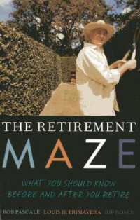 The Retirement Maze : What You Should Know before and after You Retire