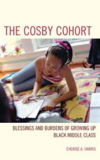 The Cosby Cohort : Blessings and Burdens of Growing Up Black Middle Class (Perspectives on a Multiracial America)