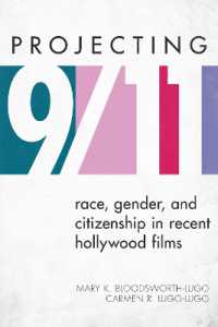 ハリウッド映画にみる9.11の表象<br>Projecting 9/11 : Race, Gender, and Citizenship in Recent Hollywood Films (Perspectives on a Multiracial America)