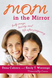 Mom in the Mirror : Body Image, Beauty, and Life after Pregnancy