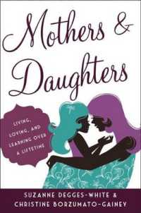 Mothers and Daughters : Living, Loving, and Learning over a Lifetime