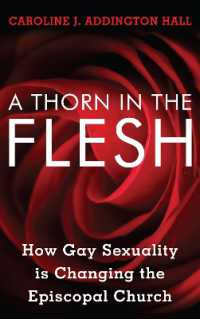 A Thorn in the Flesh : How Gay Sexuality is Changing the Episcopal Church