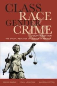 階級、人種、ジェンダーと犯罪（第４版）<br>Class, Race, Gender, and Crime : The Social Realities of Justice in America -- Hardback （Fourth Edi）