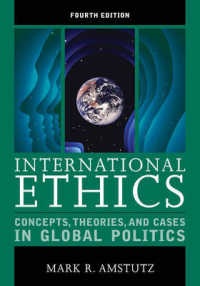 International Ethics : Concepts, Theories, and Cases in Global Politics （4TH）