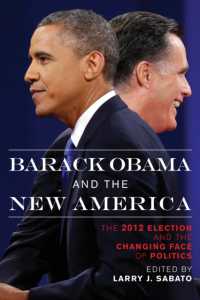 Barack Obama and the New America : The 2012 Election and the Changing Face of Politics