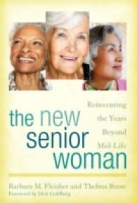 The New Senior Woman : Reinventing the Years Beyond Mid-Life