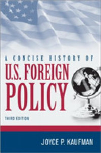米国対外政策小史（第３版）<br>A Concise History of U.S. Foreign Policy （3TH）