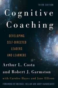 Cognitive Coaching : Developing Self-Directed Leaders and Learners (Christopher-gordon New Editions) （3RD）