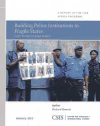 Building Police Institutions in Fragile States : Case Studies from Africa (Csis Reports)
