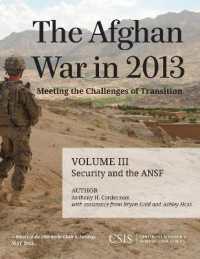 The Afghan War in 2013: Meeting the Challenges of Transition : Security and the Afghan National Security Forces (Csis Reports)