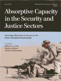 Absorptive Capacity in the Security and Justice Sectors : Assessing Obstacles to Success in the Donor-Recipient Relationship (Csis Reports)