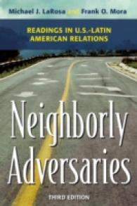 米国－ラテンアメリカ関係史読本（第３版）<br>Neighborly Adversaries : Readings in U.S.-Latin American Relations （3RD）