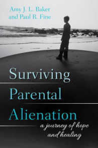 Surviving Parental Alienation : A Journey of Hope and Healing