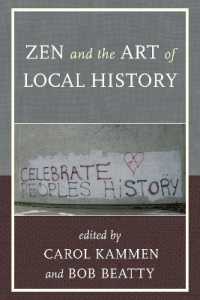 Zen and the Art of Local History (American Association for State and Local History)