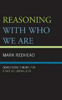 Reasoning with Who We Are : Democratic Theory for a Not So Liberal Era