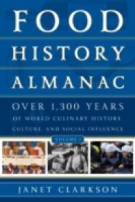 食文化史365日（全２巻）<br>Food History Almanac : Over 1,300 Years of World Culinary History, Culture, and Social Influence (Food History Almanac)