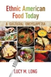 Ethnic American Food Today : A Cultural Encyclopedia (Ethnic American Food Today)