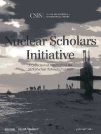 Nuclear Scholars Initiative : A Collection of Papers from the 2013 Nuclear Scholars Initiative (Csis Reports)