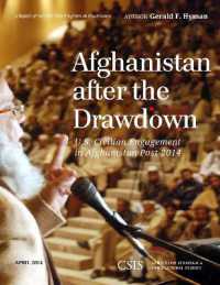 Afghanistan after the Drawdown : U.S. Civilian Engagement in Afghanistan Post-2014 (Csis Reports)