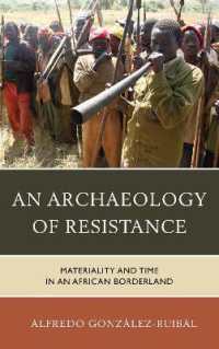 An Archaeology of Resistance : Materiality and Time in an African Borderland (Archaeology in Society)