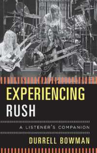 Experiencing Rush : A Listener's Companion (Listener's Companion)