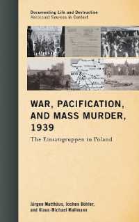 War, Pacification, and Mass Murder, 1939 : The Einsatzgruppen in Poland (Documenting Life and Destruction: Holocaust Sources in Context)