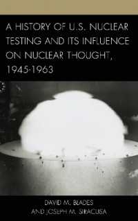 A History of U.S. Nuclear Testing and Its Influence on Nuclear Thought, 1945-1963 (Weapons of Mass Destruction and Emerging Technologies)