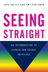 Seeing Straight : An Introduction to Gender and Sexual Privilege