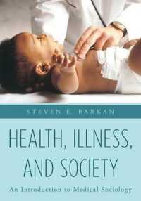 Health， Illness， and Society : An Introduction to Medical Sociology
