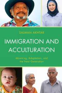 Immigration and Acculturation : Mourning, Adaptation, and the Next Generation